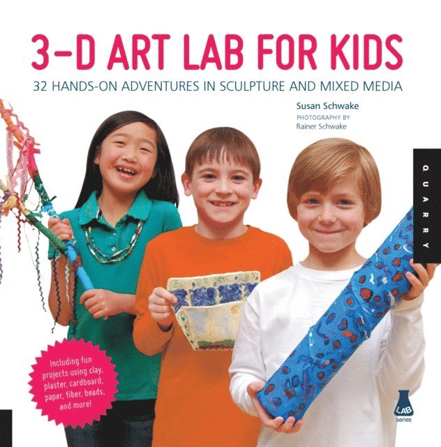Susan Schwake - 3D Art Lab for Kids, E-bok