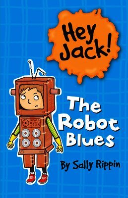 Sally Rippin - The Robot Blues, Häftad