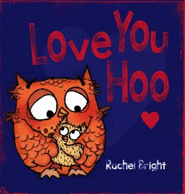 Rachel Bright - Love You Hoo, Inbunden. Tillgänglighet: Lägg i varukorg
