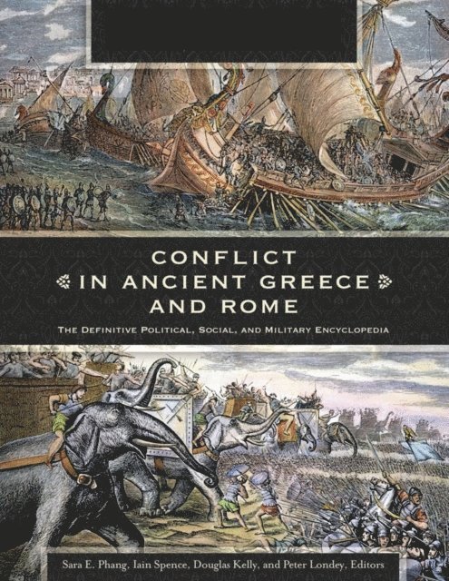 Sara Elise Phang, Iain Spence Ph.D., Douglas Kelly Ph.D., Peter Londey Ph.D. - Conflict in Ancient Greece and Rome, E-bok