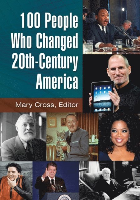 Mary Cross - 100 People Who Changed 20th-Century America, E-bok