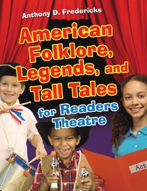 Anthony D. Fredericks - American Folklore, Legends, and Tall Tales for Readers Theatre, E-bok