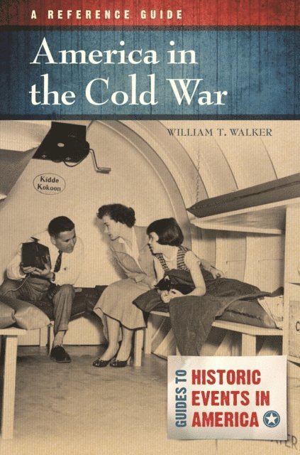 William T. Walker - America in the Cold War, E-bok