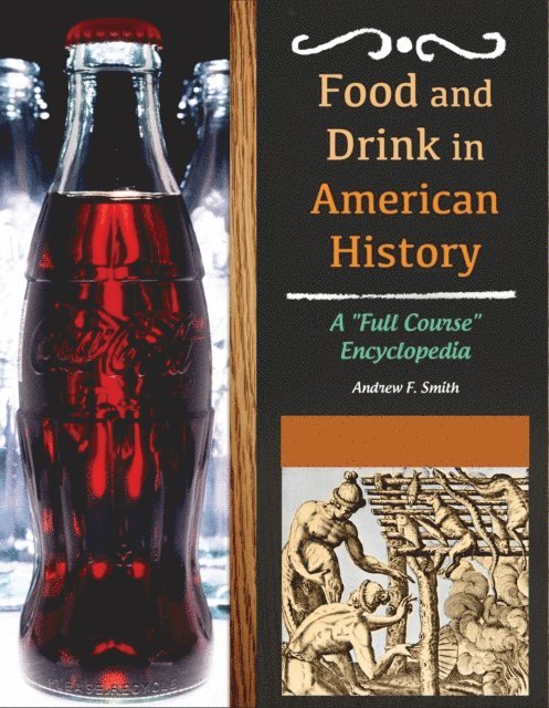 Andrew F. Smith - Food and Drink in American History, E-bok