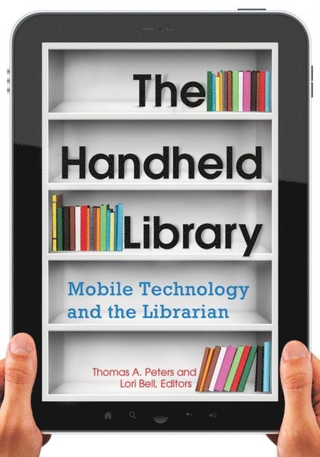 Thomas A. Peters, Lori A. Bell - Handheld Library, E-bok