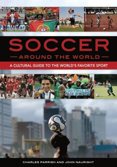 Charles Parrish, John Nauright - Soccer around the World, E-bok