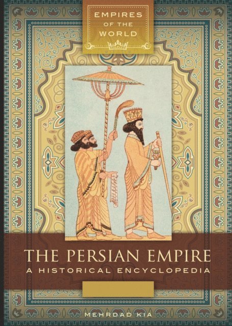 Mehrdad Kia - Persian Empire, E-bok