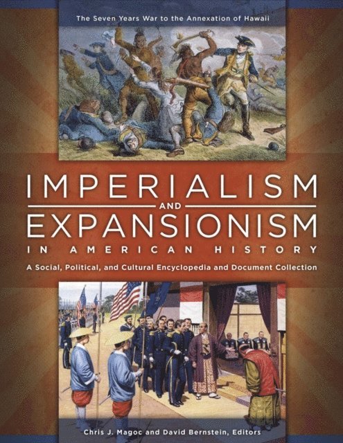 Chris J. Magoc, David Bernstein - Imperialism and Expansionism in American History, E-bok