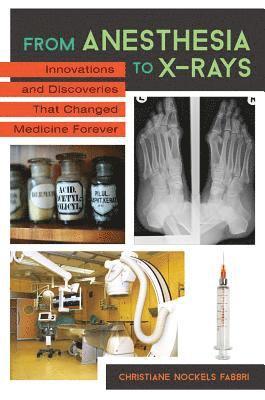 Christiane Nockels Fabbri - From Anesthesia to X-Rays, E-bok