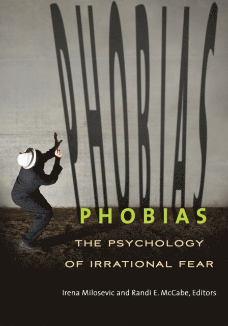 Irena Milosevic Ph.D., Randi E. McCabe Ph.D. - Phobias, E-bok