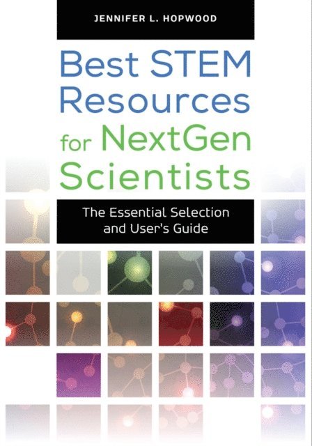 Jennifer L. Hopwood - Best STEM Resources for NextGen Scientists, E-bok