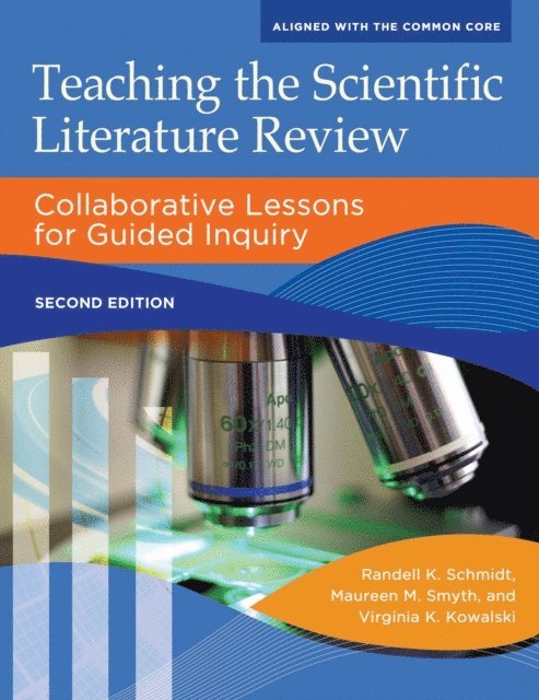 Randell K. Schmidt, Maureen M. Smyth, Virginia K. Kowalski - Teaching the Scientific Literature Review, E-bok