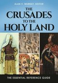 The Crusades to the Holy Land