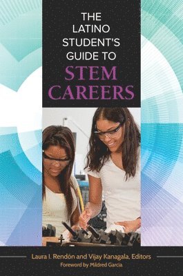 Laura I. Rendón, Vijay Kanagala - Latino Student's Guide to STEM Careers, Inbunden