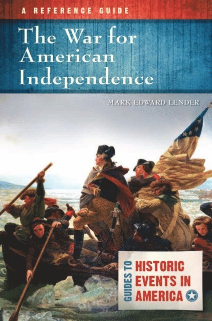 Mark Edward Lender - War for American Independence, E-bok