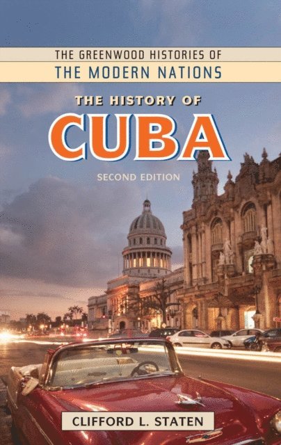 Clifford L. Staten - History of Cuba, E-bok