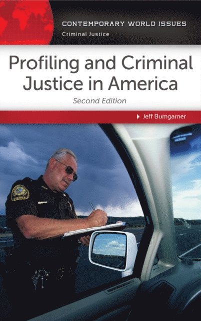 Jeff Bumgarner - Profiling and Criminal Justice in America, E-bok