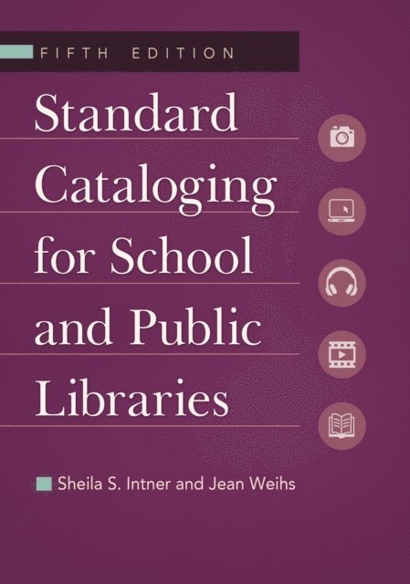 Sheila S. Intner, Jean Weihs - Standard Cataloging for School and Public Libraries, E-bok