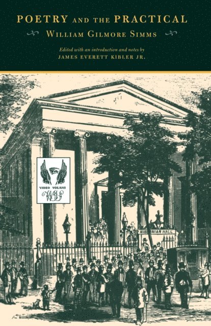 William Gilmore Simms, James Kibler - Poetry and the Practical, E-bok. Tillgänglighet: Lägg i varukorg