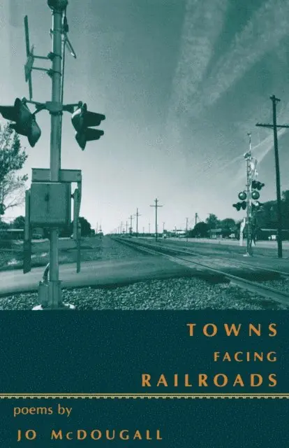 Jo McDougall - Towns Facing Railroads, E-bok. Tillgänglighet: Lägg i varukorg