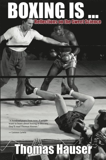 Thomas Hauser - Boxing Is . . ., E-bok