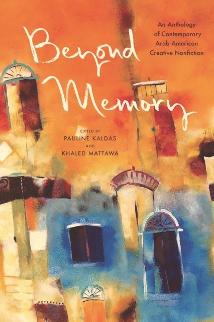 Khaled Mattawa, Pauline Kaldas - Beyond Memory, E-bok