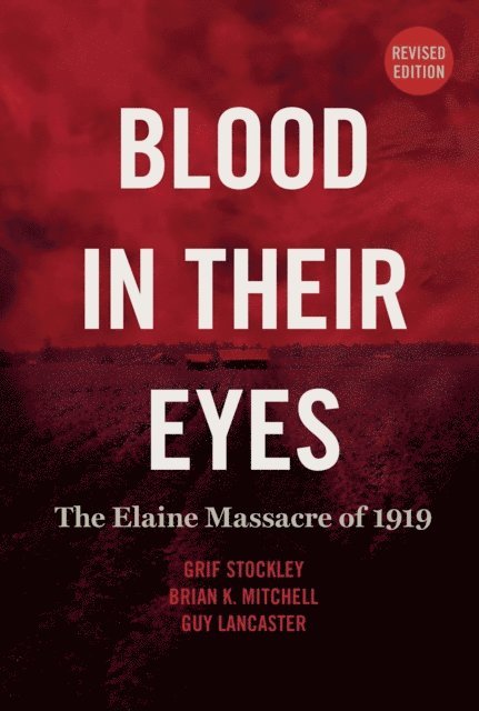 Guy Lancaster, Brian K. Mitchell, Grif Stockley - Blood in Their Eyes, E-bok