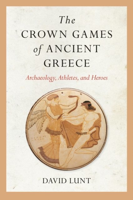 David Lunt - Crown Games of Ancient Greece, E-bok