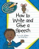 Cecilia Minden, Kate Roth - How to Write and Give a Speech, Häftad
