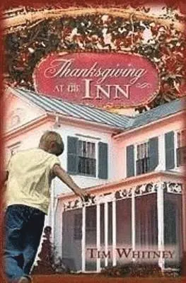 Tim Whitney - Thanksgiving at the Inn, Häftad. Tillgänglighet: Lägg i varukorg