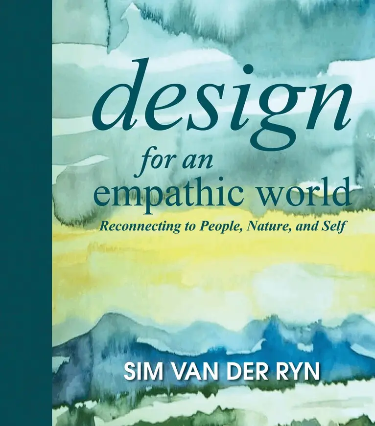 Sim Van der Ryn - Design for an Empathic World, Inbunden. Tillgänglighet: Tillfälligt slut