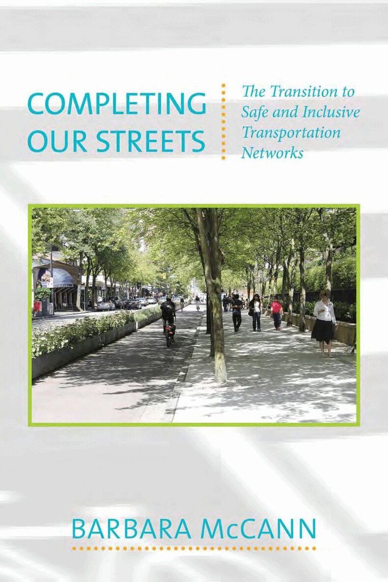 Barbara McCann - Completing Our Streets, Häftad. Tillgänglighet: Tillfälligt slut