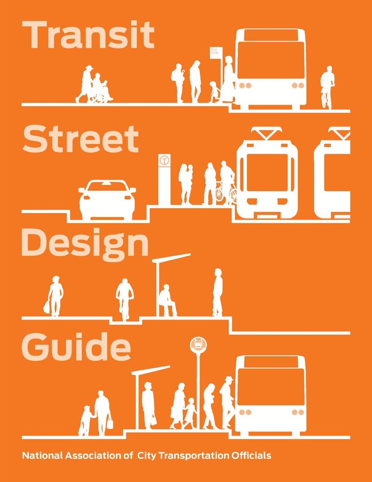 National Association of City Transportation Officials - Transit Street Design Guide, Inbunden. Tillgänglighet: Lägg i varukorg