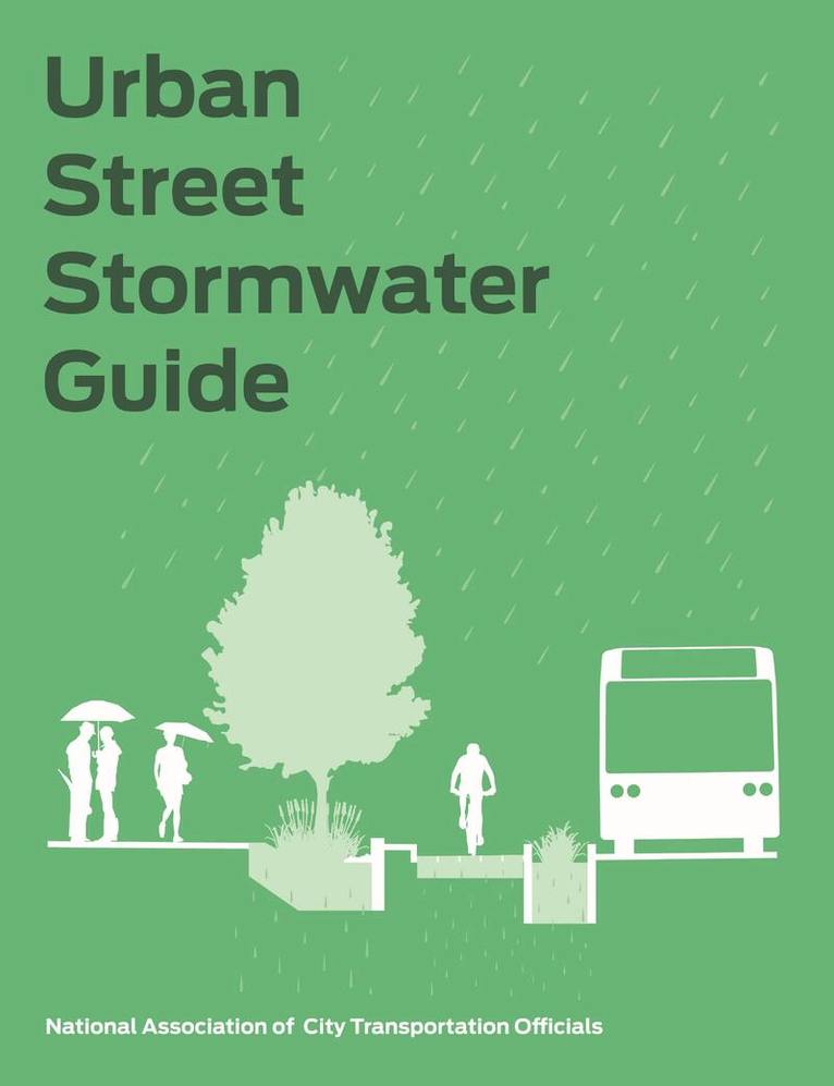 National Association of City Transportation Officials - Urban Street Stormwater Guide, Inbunden. Tillgänglighet: Lägg i varukorg