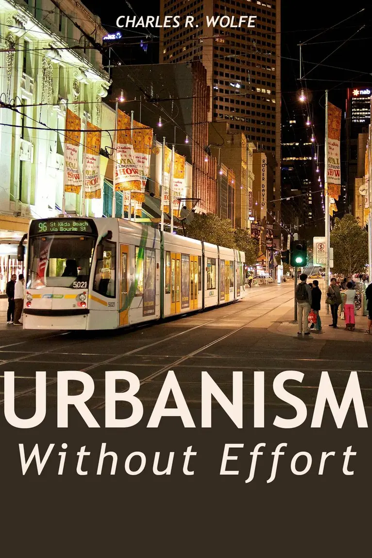Charles R Wolfe - Urbanism Without Effort, Häftad. Tillgänglighet: Lägg i varukorg