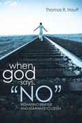 When God Says, No
