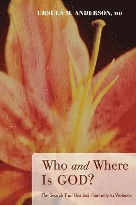 Ursula M Anderson - Who and Where Is God?, Häftad. Tillgänglighet: Lägg i varukorg