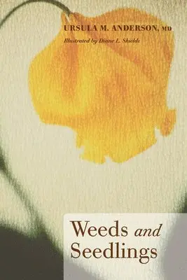 Ursula M Anderson - Weeds and Seedlings, Häftad. Tillgänglighet: Lägg i varukorg
