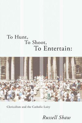 Russell Shaw - To Hunt, To Shoot, To Entertain, Häftad