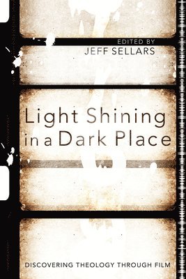 Jeff Sellars, Jeff Sellars - Light Shining in a Dark Place, Häftad