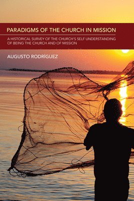 Augusto Rodríguez - Paradigms of the Church in Mission, Häftad