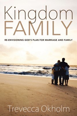 Trevecca Okholm - Kingdom Family, Häftad