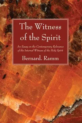 Bernard Ramm - Witness of the Spirit, Häftad. Tillgänglighet: Lägg i varukorg