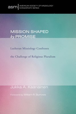 Jukka A. Kaariainen - Mission Shaped by Promise, Häftad