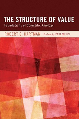 Robert S. Hartman - The Structure of Value, Häftad