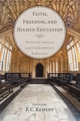 P C Kemeny - Faith, Freedom, and Higher Education, Häftad. Tillgänglighet: Lägg i varukorg