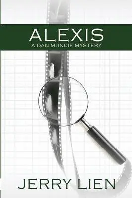 Jerry Lein - Alexis; A Dan Muncie Mystery, Häftad. Tillgänglighet: Lägg i varukorg