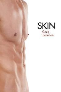 Greg Bowden - Skin, Häftad