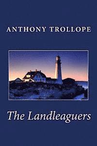 Anthony Trollope - Anthony Trollope: The Landleaguers, Häftad