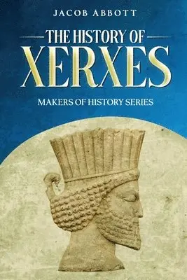 Jacob Abbott - History of Xerxes, Häftad. Tillgänglighet: Lägg i varukorg